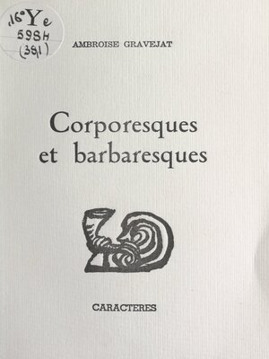 cover image of Corporesques et barbaresques